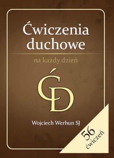 Czytelnia Ycie I Wiara Wojciech Werhun Sj Wiczenia Duchowe Na