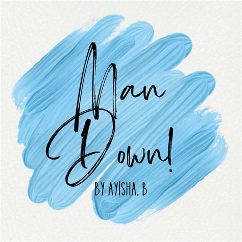 Man Down! - Ayisha B. - Medium