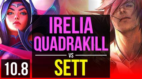 Irelia Vs Sett Top Quadrakill Kda 17 1 3 3 Early Solo Kills