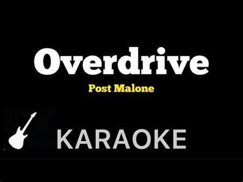 Post Malone Overdrive Karaoke Guitar Instrumental Youtube