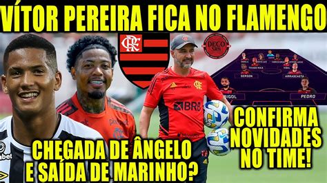 VÍtor Pereira Fica No Flamengo E Confirma Novidades No Time Chegada De Ângelo E SaÍda De