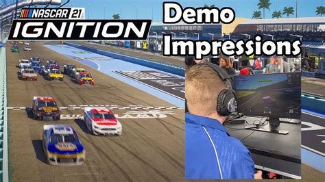 NASCAR 21 Ignition GAMEPLAY IMPRESSIONS At Track Demo YouTube