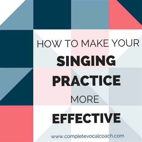 How To Make Your Singing Practice More Effective