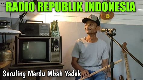 MAK NYESS Seruling Merdu Mbah Yadek PERMATA HATI YouTube