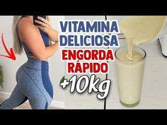 Ideias De Vitamina Caseira Que Engorda Engordar Como Engordar