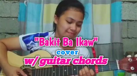 Bakit Ba Ikaw Michael Pangilinan Cover With Guitar Chords Youtube