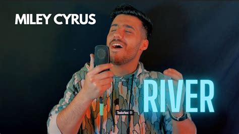 Miley Cyrus River COVER Male Version YouTube