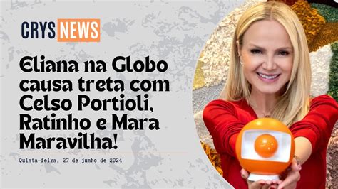 Anuncio De Eliana Na Globo Causa Treta Entre Celso Portiolli Ratinho E