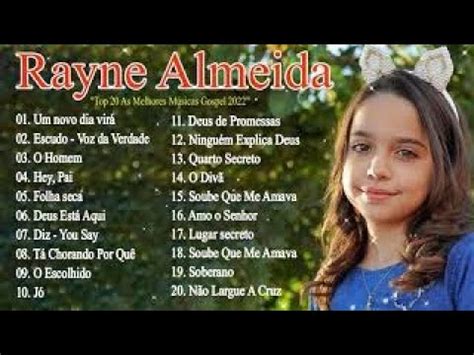 Rayne Almeida As Melhores Músicas Gospel Mais Tocadas 2022 Um novo