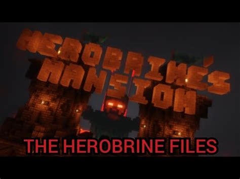 Minecraft The Herobrine Files Ep1 Herobrine S Mansion Remastered 1