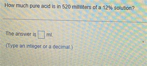 Solved How Much Pure Acid Is In Milliliters Of A Chegg