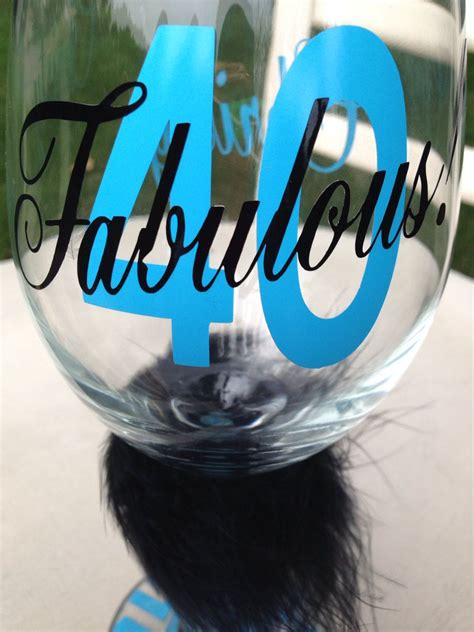 40 And Fabulous Birthday Wine Glass 40th Birthday T Ideas T For Girlfriend By