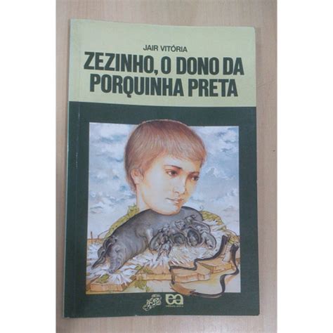 Livro Zezinho o dono da porquinha preta série vaga lume Submarino