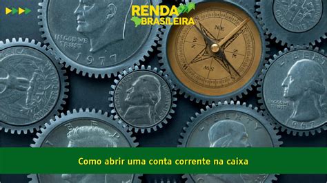 Como Abrir Uma Conta Corrente Na Caixa