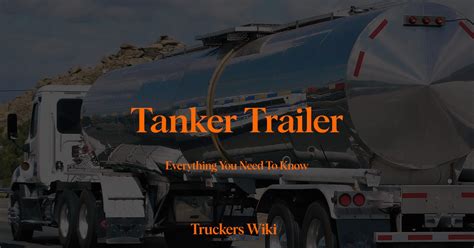 Tanker Trailer - Truckers Wiki - What is a Tanker Trailer