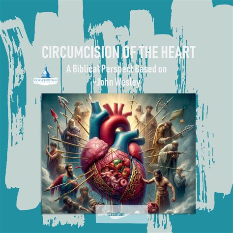 Summary of John Wesley’s Sermon – Circumcision of the Heart – A Journey In Life