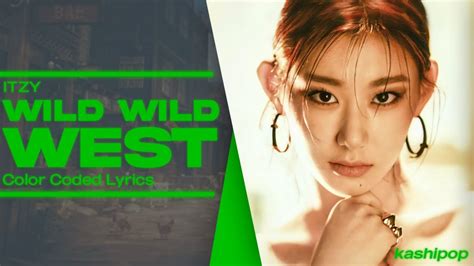 Itzy 있지 Wild Wild West Color Coded Lyrics [han Rom Eng Pt Br] Youtube