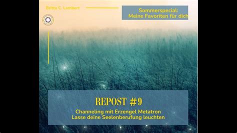 Sommerspecial Lasse Deine Seelenberufung Leuchten Channeling Mit