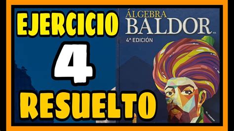 ÁLGEBRA DE BALDOR EJERCICIO 4 COMPLETO PD YA SOMOS 3K YouTube