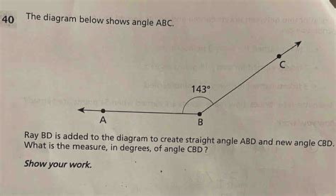 Solved 40 The Diagram Below Shows Angle ABC Ray BD Is Added To The