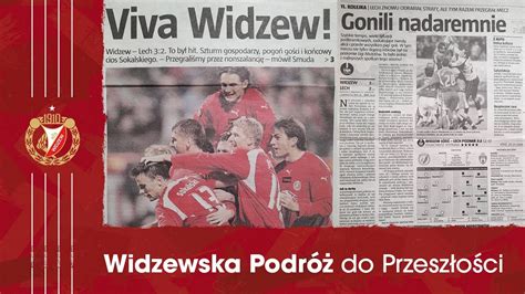 Lech na Widzewie czyli wielkie emocje i dużo goli Widzewska podróż