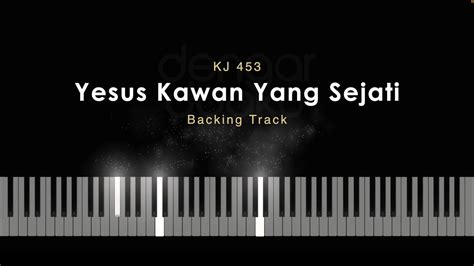 Piano Karaoke Yesus Kawan Yang Sejati Kj Youtube