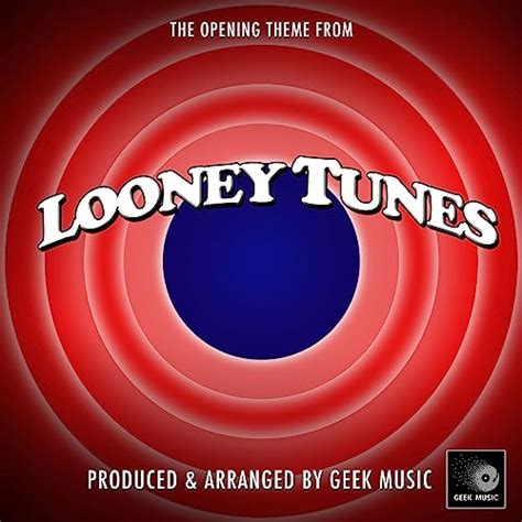 Play Looney Tunes - Opening Theme by Geek Music on Amazon Music