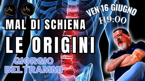 Mal Di Schiena Le Origini Giorgio Beltrammi Luca Nali Youtube