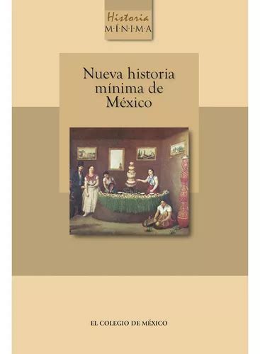 Libro Nueva Historia Minima De Mexico Cuotas Sin Inter S