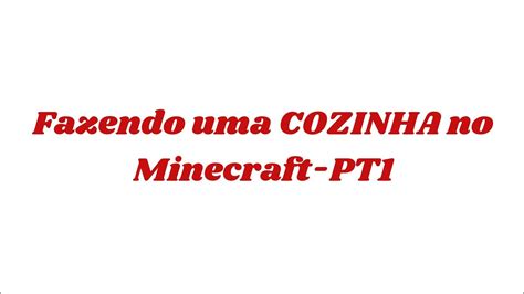 Ensinando Como Fazer Uma Cozinha No Minecraft Youtube