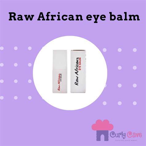 Raw African Eye Balm كريم العين من رو افريكان Curly Cave