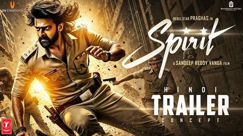 SPIRIT OFFICIAL TRAILER Prabhas Kiara Advani Keerthy Nayanthara