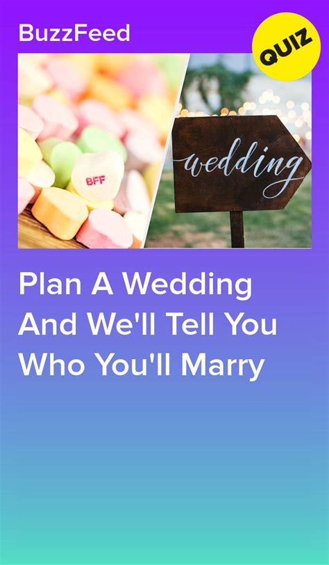 Plan A Wedding And We Ll Tell You Who You Ll Marry Wedding Quiz Buzzfeed Quizzes For Fun Who