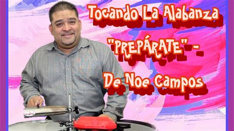 Nelson Campos Tocando La Alabanza Prep Rate De Noe Campos Youtube