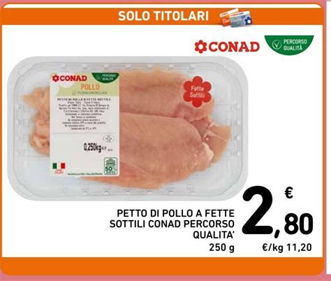 Petto Di Pollo A Fette Sottili Conad Percorso Qualit G Offerta Di