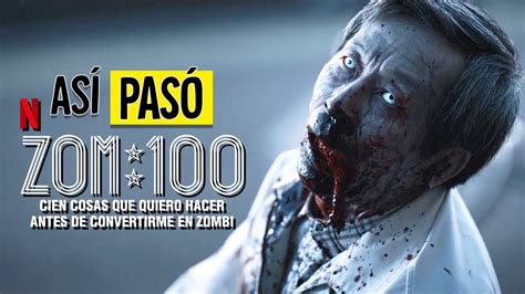 ZOM 100 100 COSAS QUE QUIERO HACER ANTES DE CONVERTIRME EN ZOMBIE