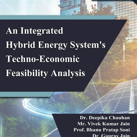 An Integrated Hybrid Energy System S Techno Economic Feasibility