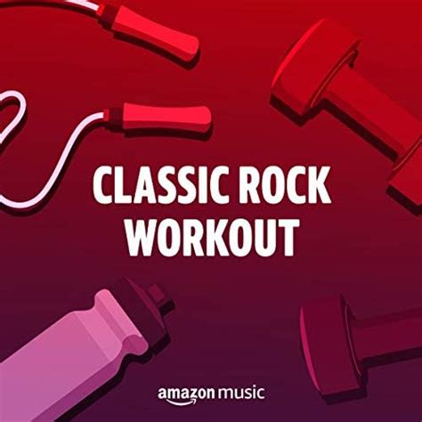 Classic Rock Workout Playlist On Amazon Music Unlimited