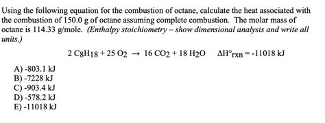 Solved Using The Following Equation For The Combustion Of Octane Free