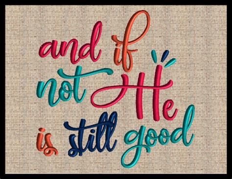 And If Not He Is Still Good Daniel 3 18 Bible Verse Embroidery Etsy