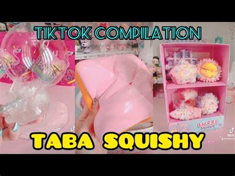 TIKTOK KOMPILASI TABA SQUISHY YouTube