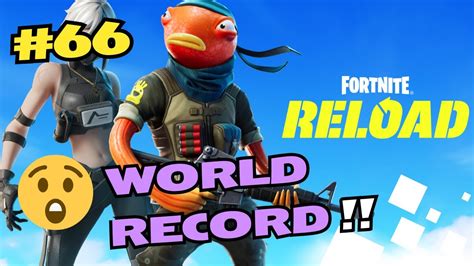 Fortnite Reload World Record 66 Kills YouTube