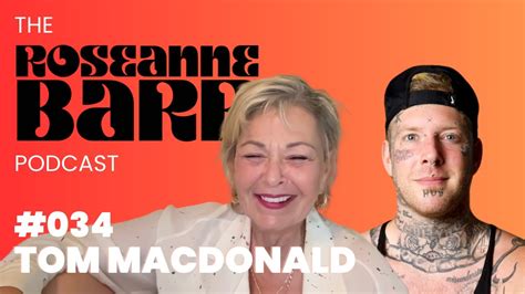 Tom MacDonald Vows To Make Roseanne The Next Rap God The Roseanne