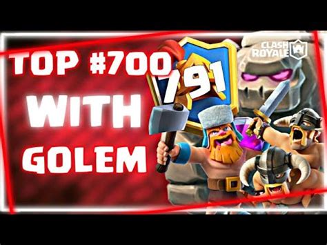 Push Top 700 With Golem Push Top Ladder Best Golem Deck