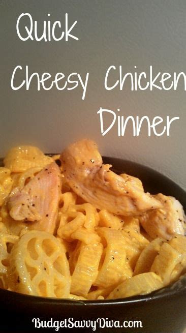 Quick Cheesy Chicken Dinner Recipe Budget Savvy Diva Recipe Recipes Chicken Dinner