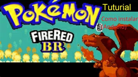 Tuturial Como instalar Pokémon FireRed PT BR Android YouTube