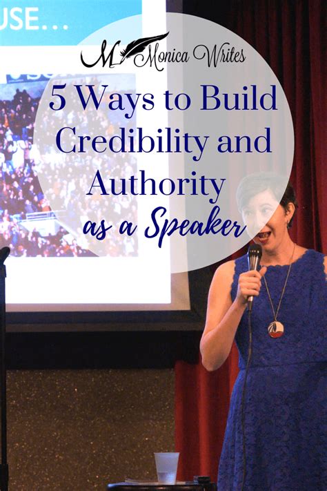 5 Ways To Build Credibility And Authority As A Speaker Monica Writes