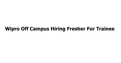 Wipro Off Campus Hiring Fresher For Trainee Jobs Addaa Limited