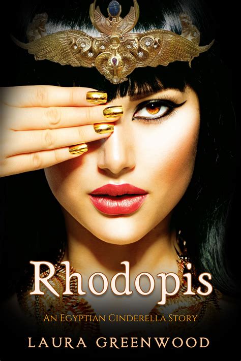 Rhodopis An Egyptian Cinderella Story By Laura Greenwood Goodreads