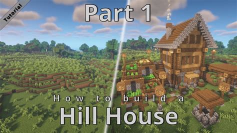 Minecraft How To Build A Hill House Full Survival Tutorial Part 1 Youtube